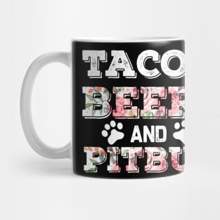 Tacos Beer And Pitbul Mug